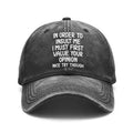 1pc Vintage Washed Unisex Baseball Caps, In Order to Insult Me I Must First Value Your Opinion, Funny Slogan Design Print, Adjustable, Suitable for Outdoor Activities and Casual Wear, Gifts for Men and Women, Friends.