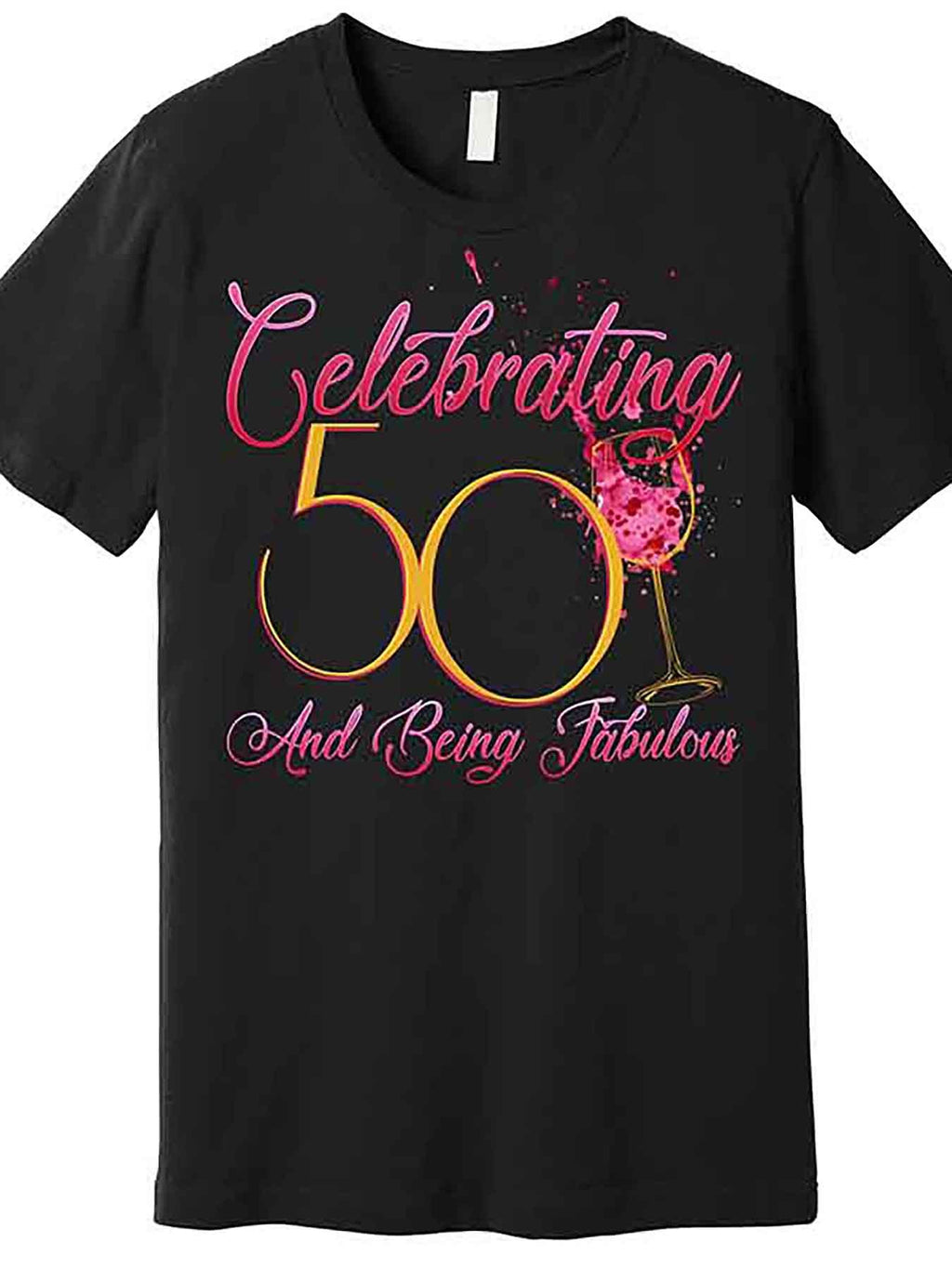 Celebrating 50 And Being Fabulous Premium T-Shirt 227282 funny Men'S Short Sleeve Graphic T-shirt Collection black AA