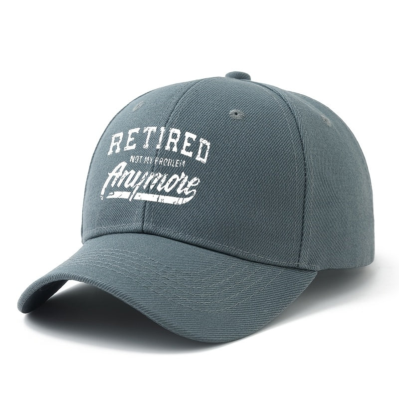 A Unisex, Fashionable and Versatile Printed Baseball Cap with the Words "RETIRED NOT MY PROBLEM Anymore, " a Classic Lightweight Outdoor Baseball Cap, Suitable for Outdoor Vacations, Travel, Camping, and Other Casual Occasions. It's Also a Great Choi