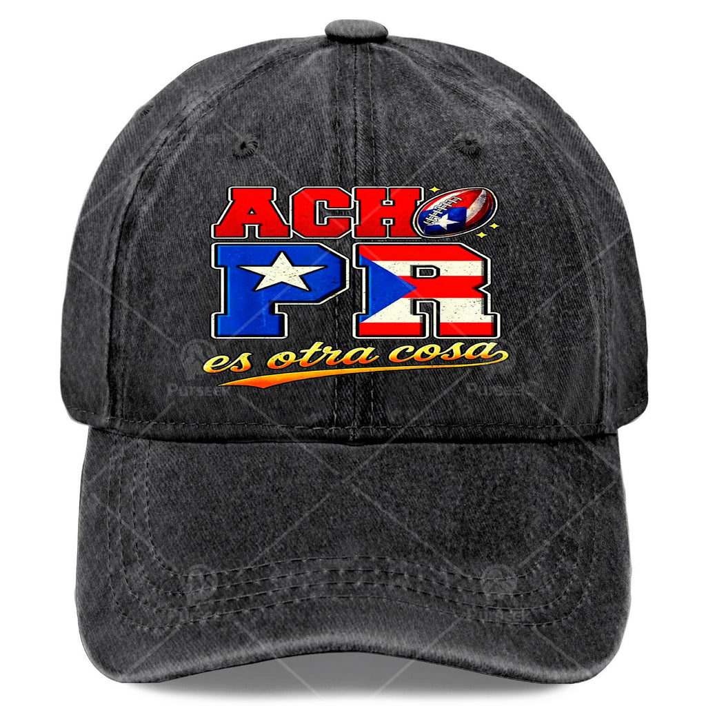 Acho Pr ES Otra Cosa Puerto Rican Latino Nostalgia Baseball Hat Unisex Trendy