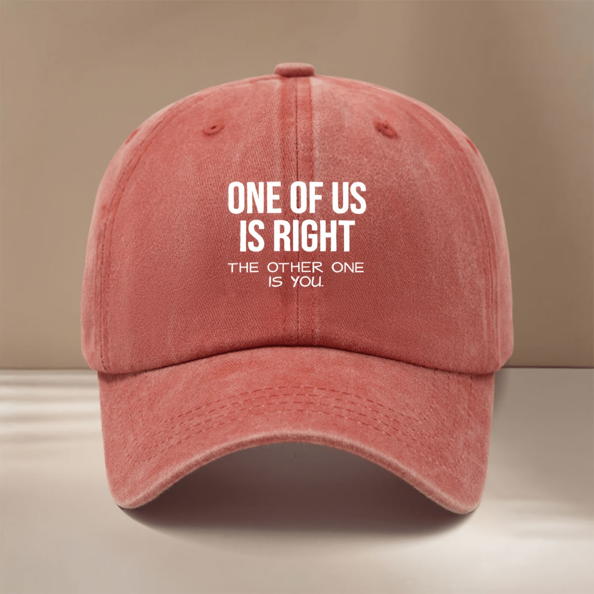 Baseball Cap with "ONE OF US IS RIGHT, THE OTHER ONE IS YOU" Text Graphic. Four-season Universal Comfortable Hip-hop Hat, Unisex Six-panel Cap. Lightweight and  Snapback Cap for Vacations, Travel, Dinners, and Camping. Features a Curved Brim That