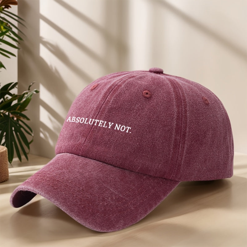 ABSOLUTELY NOT Letter Print High Quality Baseball Cap Classic Washed Retro Dad Hat Soft Comfortable Sweat-Absorbing Breathable Dad Hat Outdoor Casual Sports Shopping Vacation Sunshade Hat