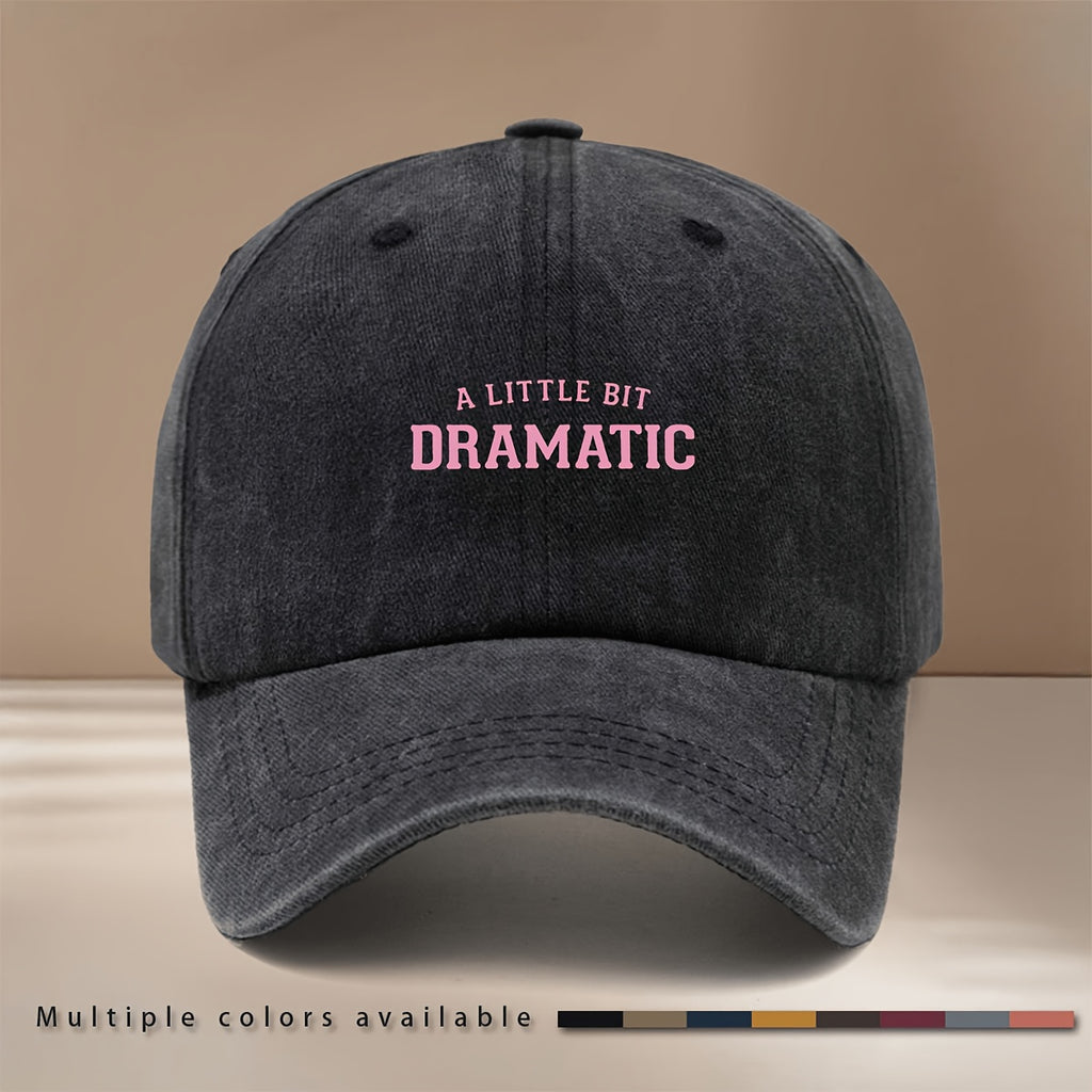 This Is a "A LITTLE BIT DRAMATIC" Printed Baseball Cap. It's a Fashionable, Lightweight, and Adjustable Six-panel Hat Suitable for Both Men and Women. This  and Comfortable Snapback Cap Is Perfect for Outdoor Sports, Dinners, Camping, and Trendy