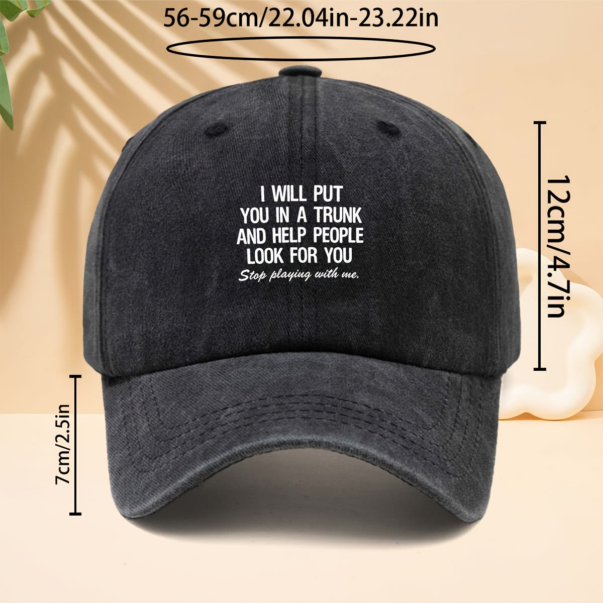 Fun Slogan Washed And Distressed Baseball Cap I WILL PUT YOU IN A TRUNK Street Hip-Hop Outdoor Curved Brim Hat Funny Personalized Text Duckbill Hat Unisex Outdoor Vacation Sports Soft Top Hat Trucker Hat