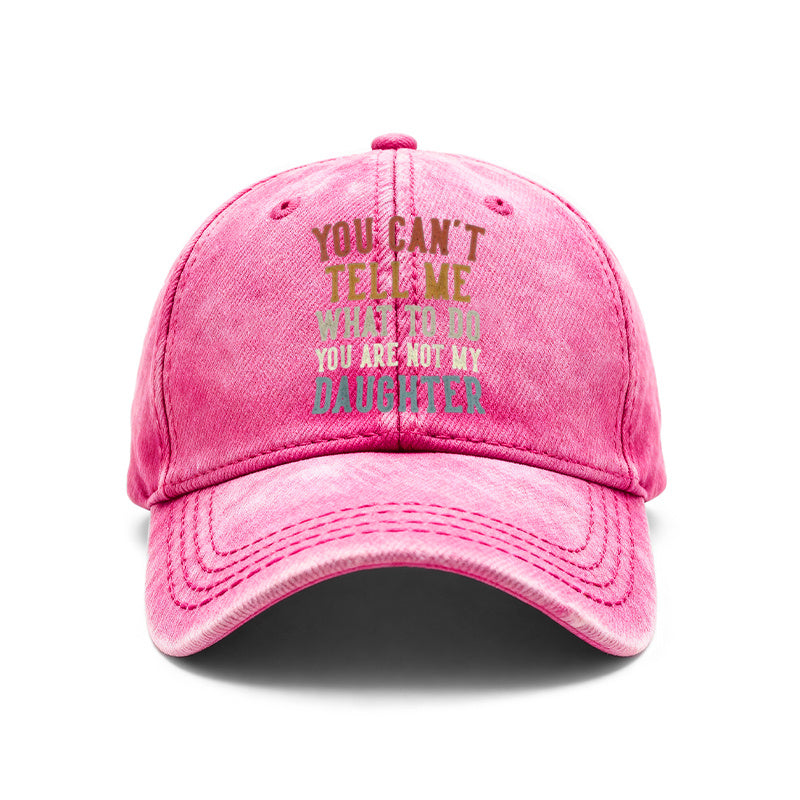 1pc Vintage Washed Unisex Baseball Caps, You Can'T Dictate My Actions, You'Re Not My Daughter, Retro Design Print Pattern, Adjustable, Ideal for Outdoor Activities And Casual Wear, Gifts for Both Men And Women, Friends