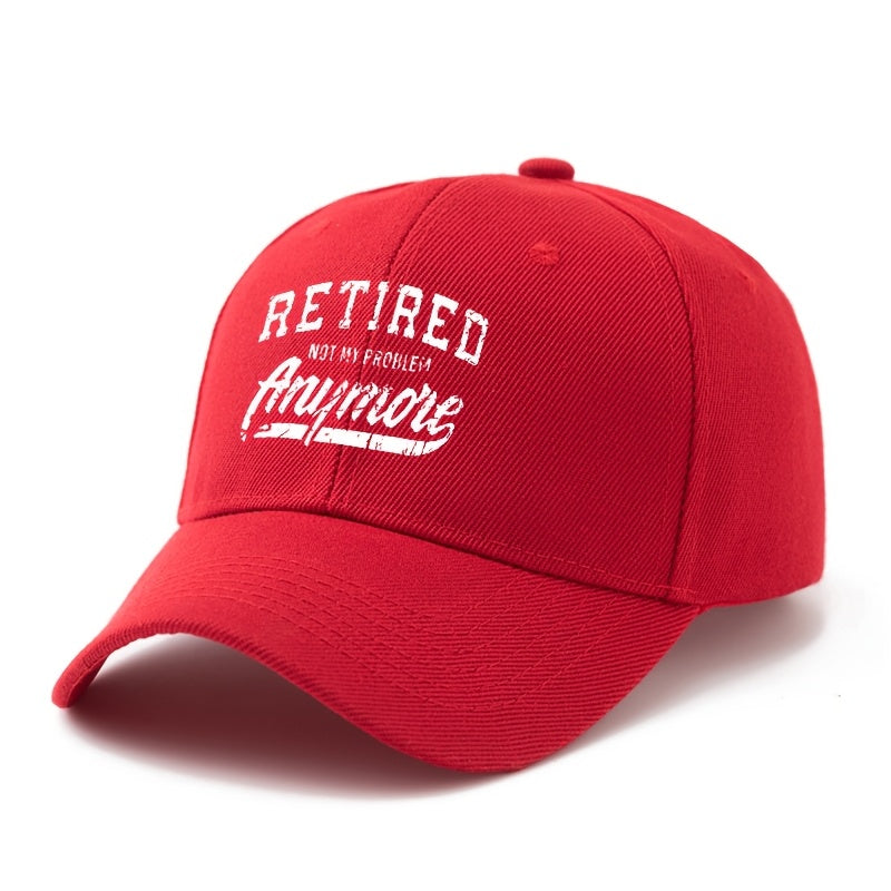 A Unisex, Fashionable and Versatile Printed Baseball Cap with the Words "RETIRED NOT MY PROBLEM Anymore, " a Classic Lightweight Outdoor Baseball Cap, Suitable for Outdoor Vacations, Travel, Camping, and Other Casual Occasions. It's Also a Great Choi