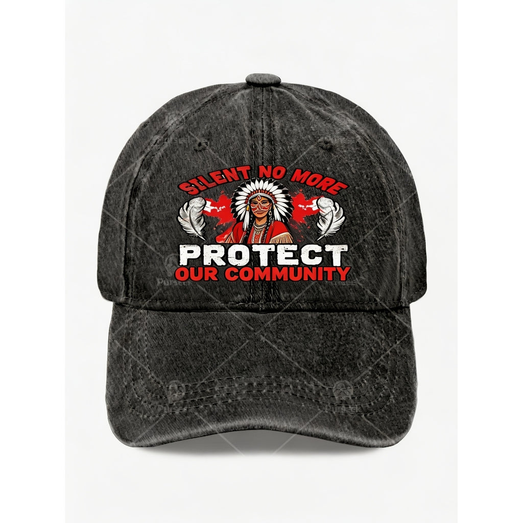 Silent No More Protect Our Community Graphic Hat Vintage Unisex Casual Street Style Anniversary Gift