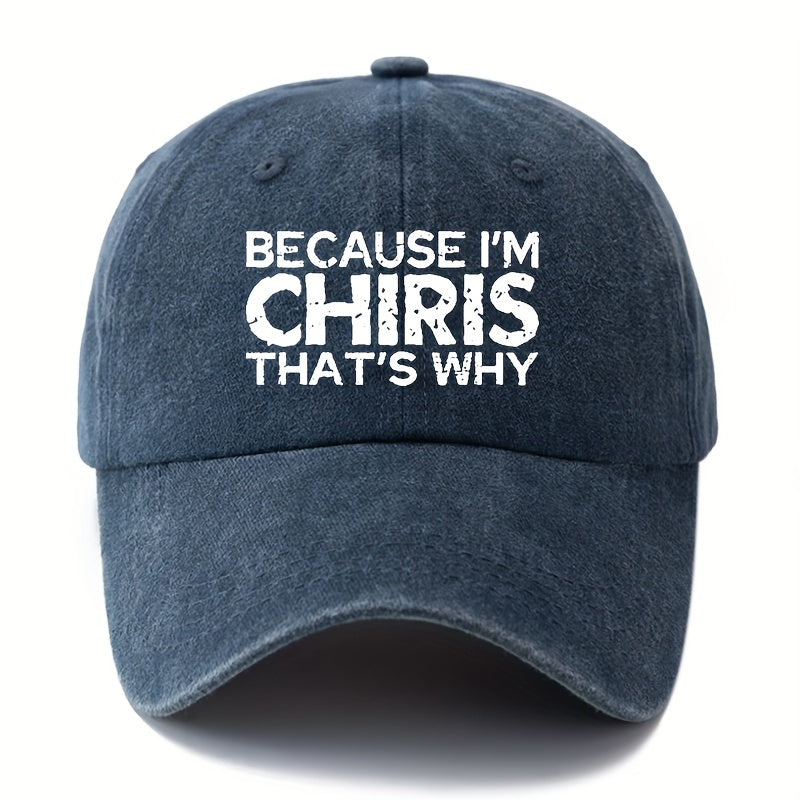 MAKEFGE "Because I'm Chris, That's All" Baseball Cap - Snapback Washed Polyester Sun Hat Suitable for Outdoor, Parades, Festivals, Casual Wear | All- Cap with Iconic Text, Available in Black, Tan, Navy, Dark Gray